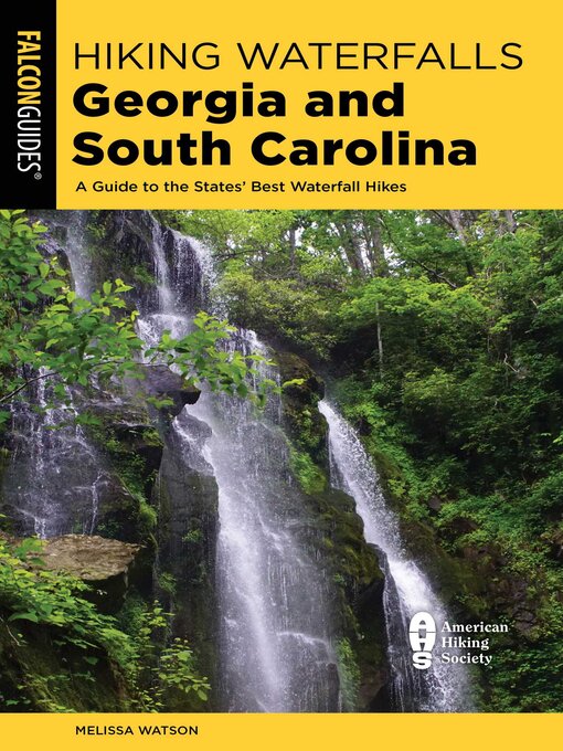 Title details for Hiking Waterfalls Georgia and South Carolina by Melissa Watson - Available